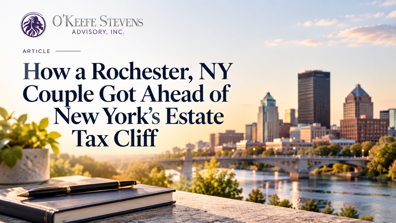Rochester, NY skyline and river at sunset with a notebook and pen, estate tax cliff article cover